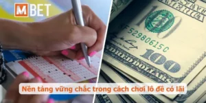 Cách chơi lô đề có lãi từ cao thủ - Kinh nghiệm thực chiến
